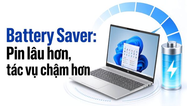 Battery Saver trên laptop: Sự đánh đổi giữa pin và hiệu năng