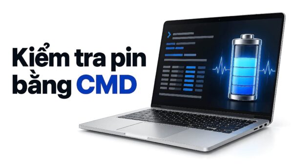Kiểm tra pin laptop bằng CMD – Xác định độ chai thực tế và chu kỳ sạc