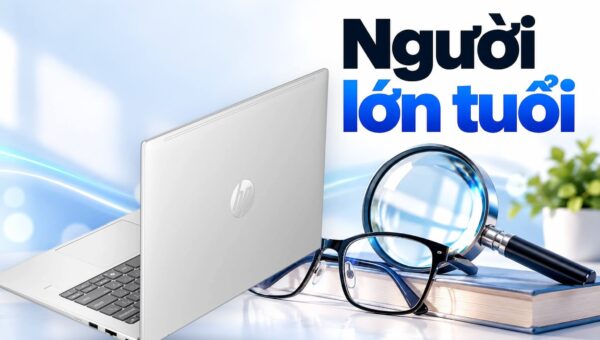 Laptop cho người lớn tuổi - Chỉnh cỡ chữ, kính lúp và tương phản Windows 11